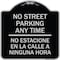 Signmission No Street Parking Anytime No Estacione En La Calle Ninguna Hora Alum Sign, 18" x 18", BS-1818-23570 A-DES-BS-1818-23570 - alternate 1